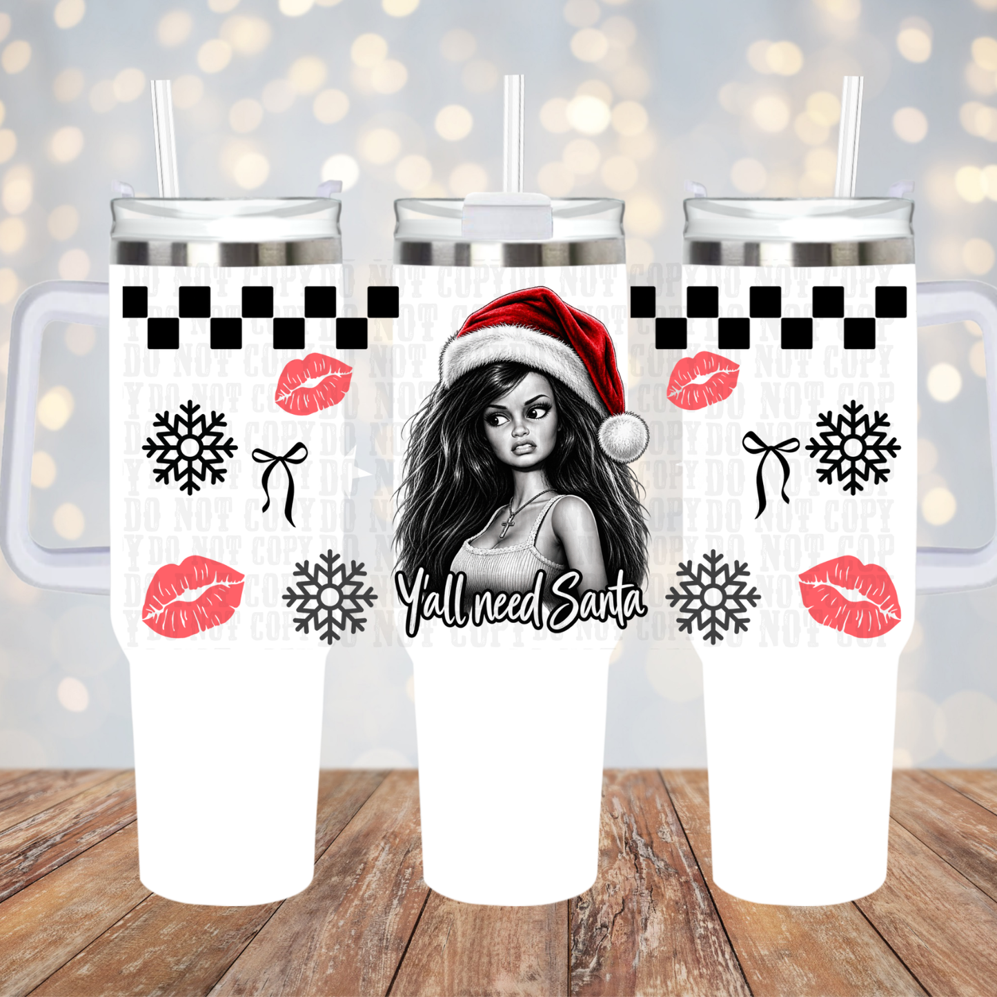 40oz YA'LL NEED SANTA  UV DTF CUP WRAP