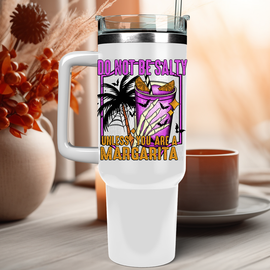 40oz DON'T BE SALTY UV DTF CUP DECAL