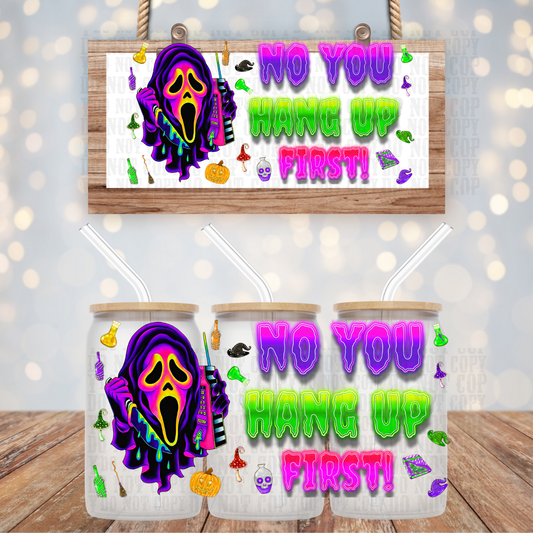 NEON NO YOU HANG UP UV DTF CUP WRAP