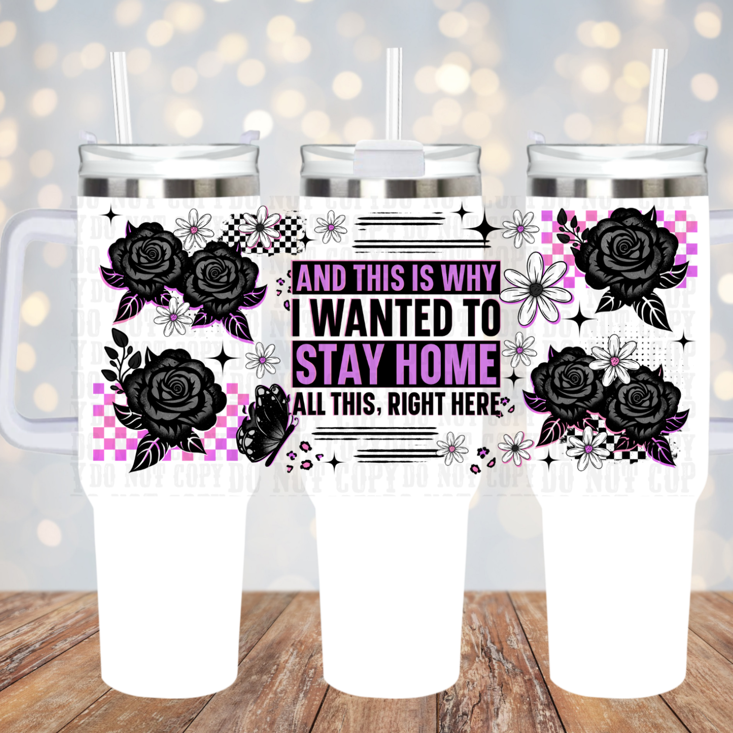 40oz STAY HOME UV DTF CUP WRAP