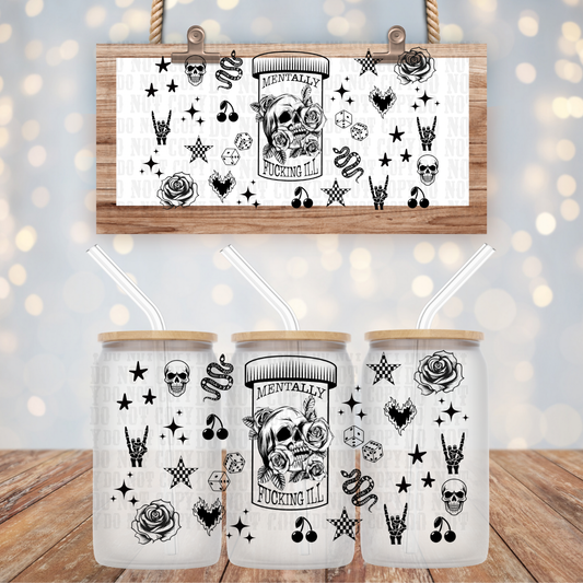 MENTALLY ILL UV DTF CUP WRAP -SHOP EXCLUSIVE BY CIERA