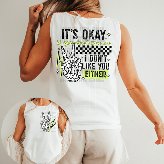 I DON'T LIKE YOU EITHER SKELLY WITH POCKET DTF