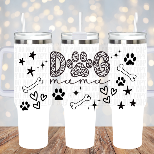 40oz DOG PAW MAMA  UV DTF CUP WRAP - SHOP EXCLUSIVE BY CIERA
