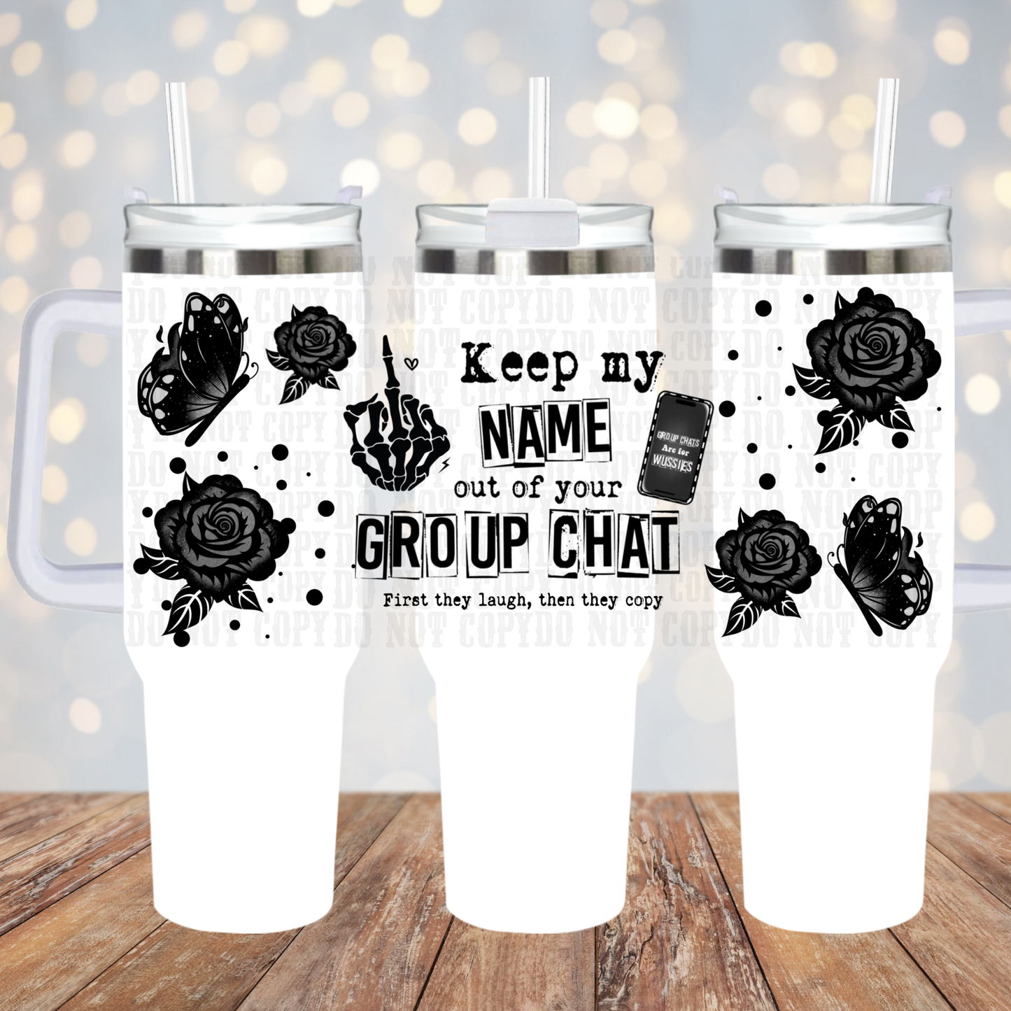 40oz GROUP CHAT  UV DTF CUP WRAP