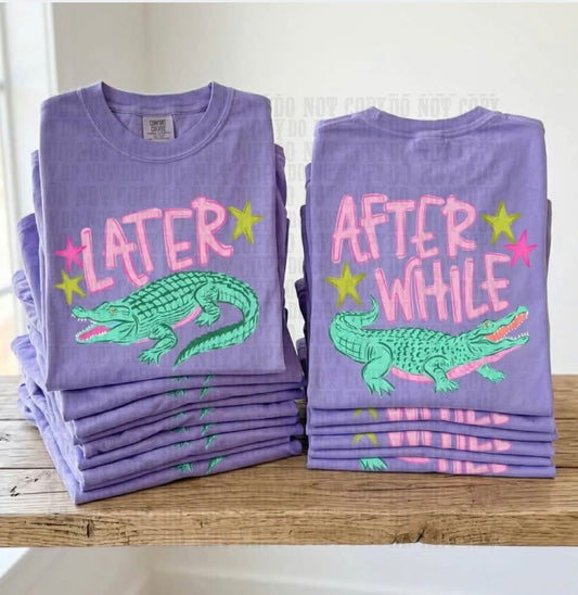 Later Gator - front & back   T-Shirt