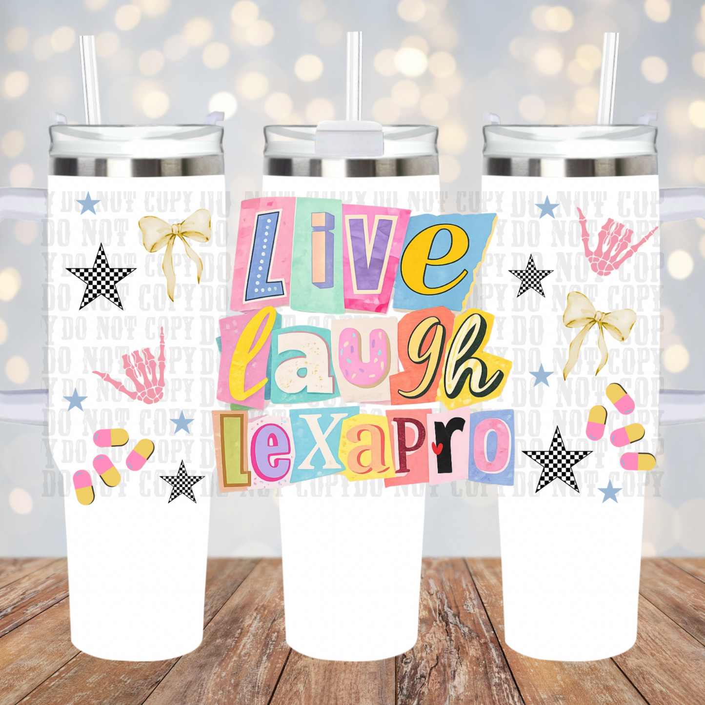 40oz LIVE LAUGH LEXAPRO UV DTF Cup Wrap - SHOP EXCLUSIVE by Ciera
