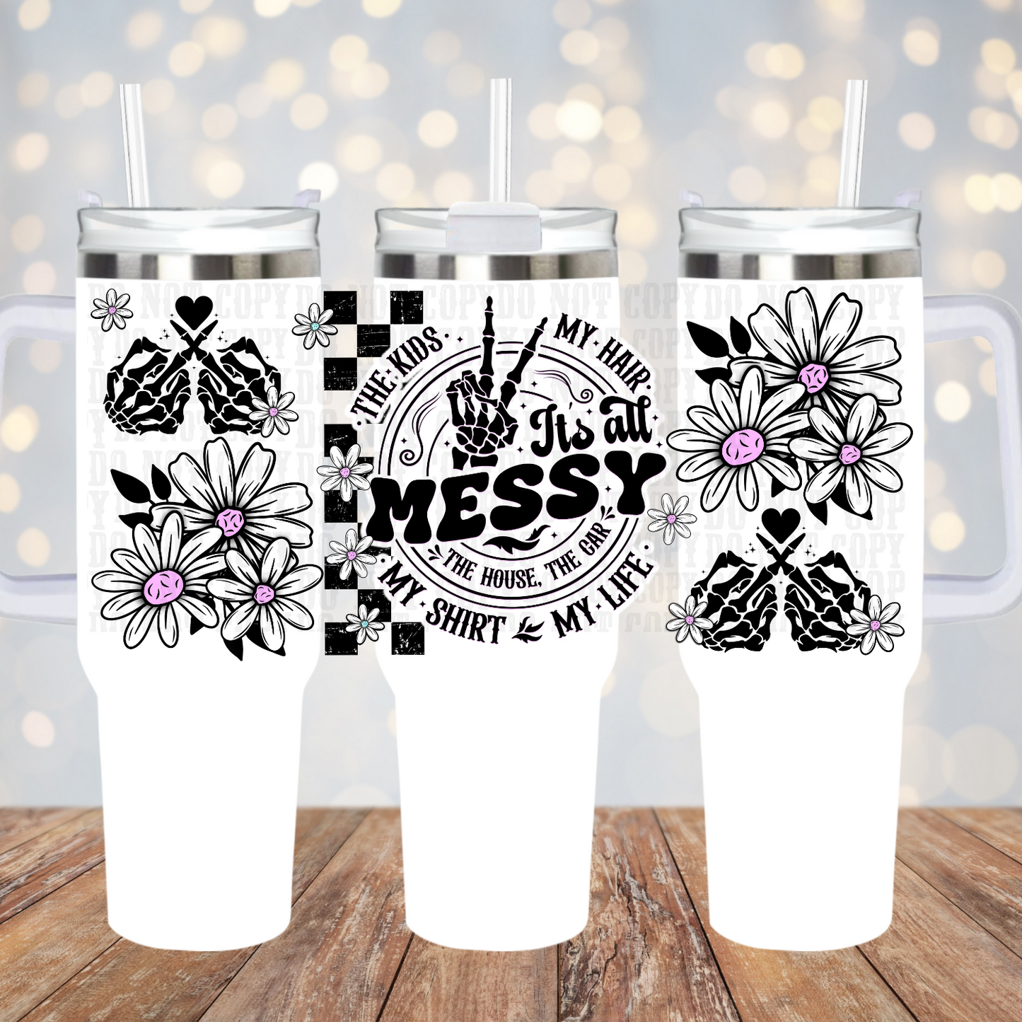 It's all a mess 40oz uv dtf cup wrap