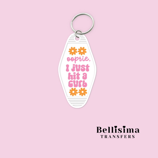 Oopsie I just Hit a Curb UV DTF Motel Keychain