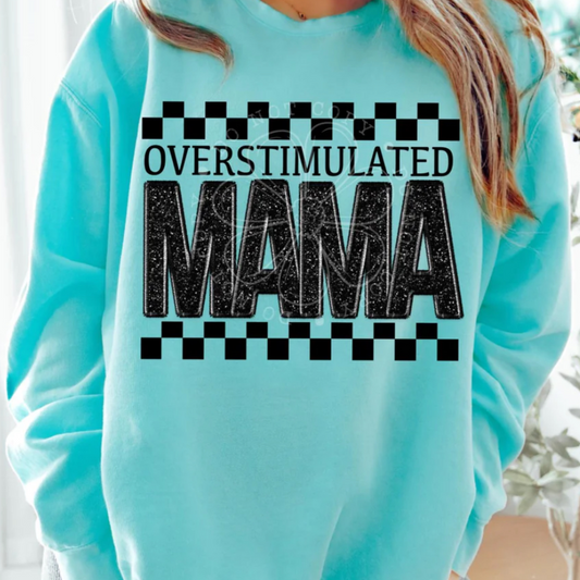 Overstimulated Mama Faux Glitter DTF