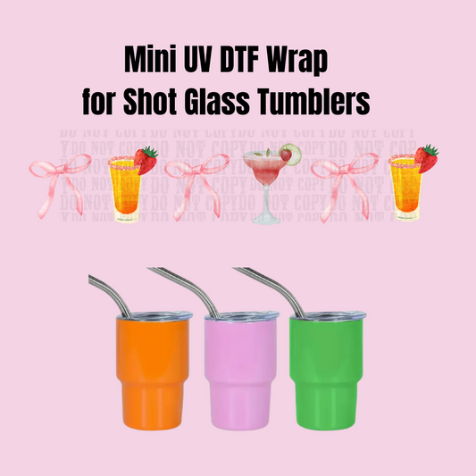 Mini UV DTF Wrap for Mini shot glass tumblers