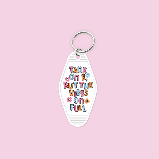 Tank on E Vibes on Full UV DTF Motel Keychain