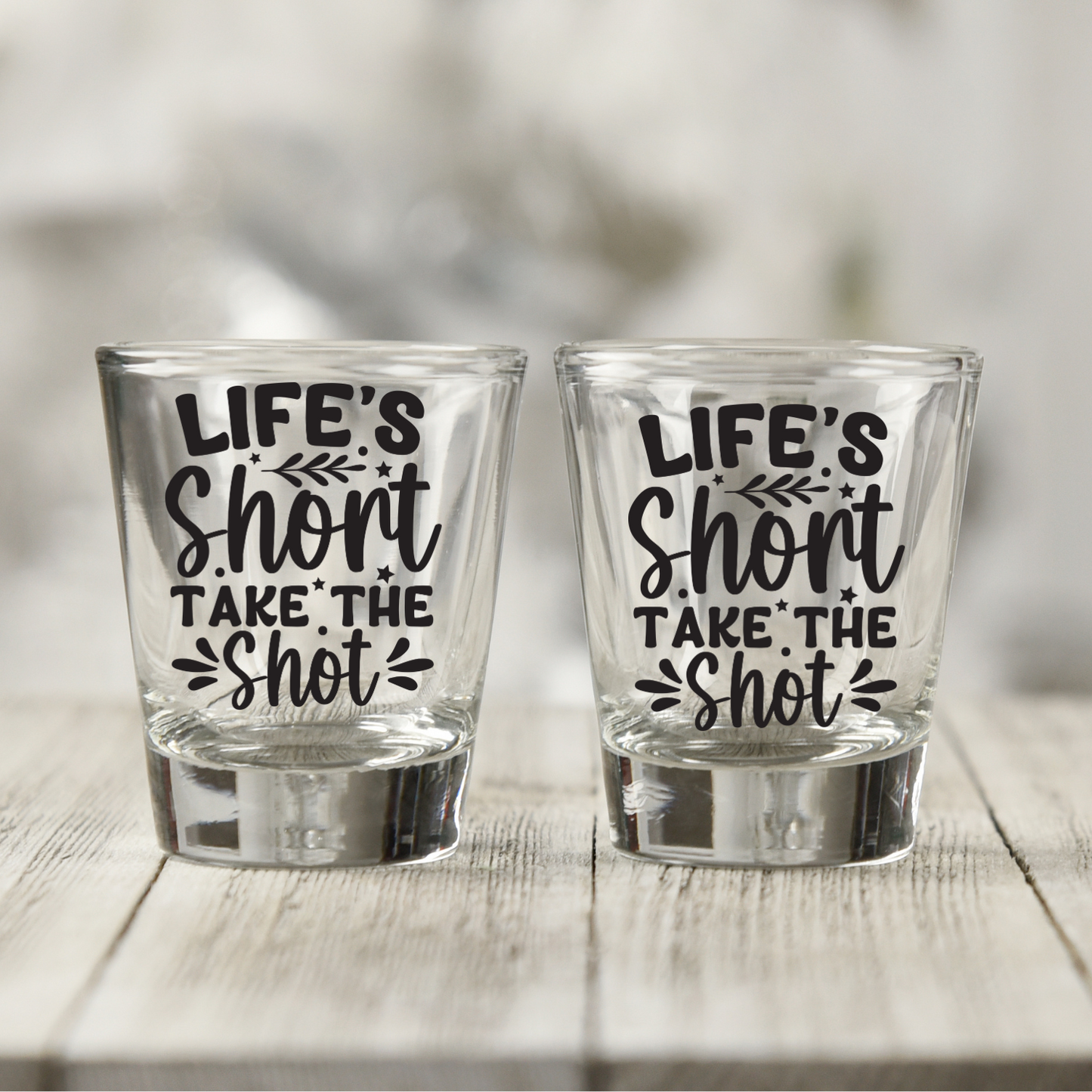 Life's Short Take the Shot Shot Glass   Decal