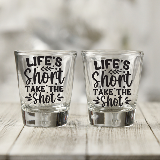 Life's Short Take the Shot Shot Glass Decal