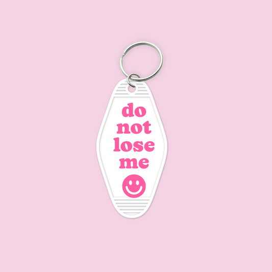 Do Not Lose Me UV DTF Motel Keychain