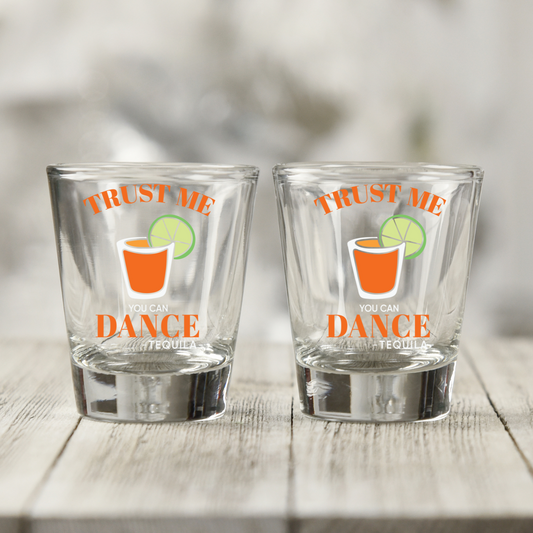 Trust Me You Can Dance UV DTF Shot Glass Decal